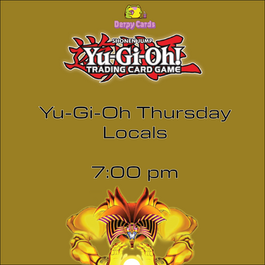Yu-Gi-Oh Thursday Locals